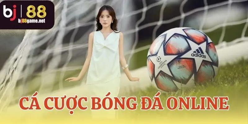 Cá cược bóng đá online
