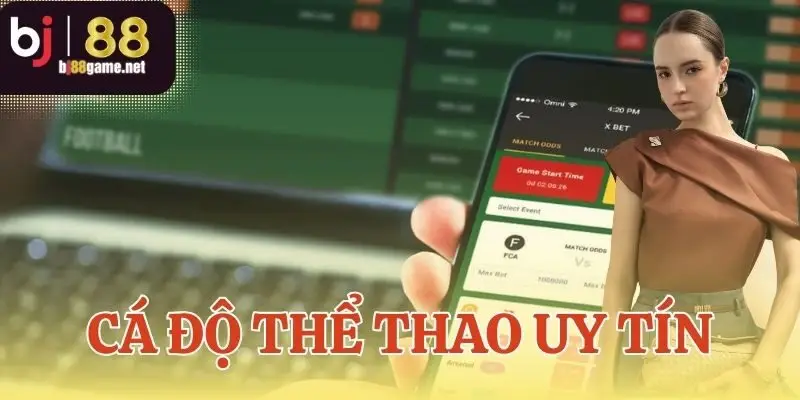 Cá độ thể thao uy tín