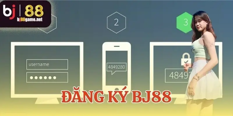 đăng ký BJ88