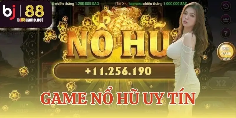 Game nổ hũ uy tín